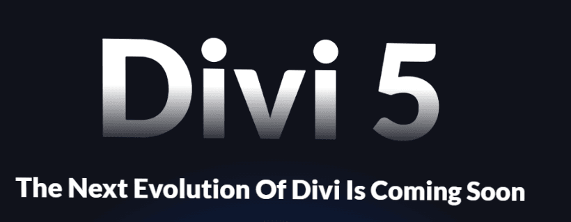 Get Ready to Reimagine Your WordPress Website: Divi 5 is on the Horizon!